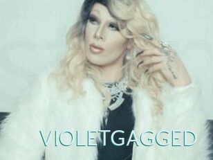 VIOLETGAGGED
