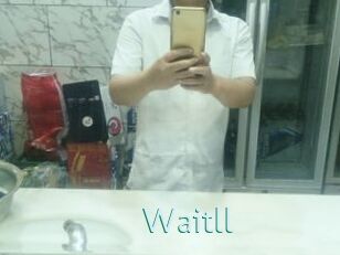 Waitll