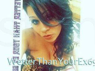WetterThanYourEx69