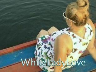 WhiteLadyLove