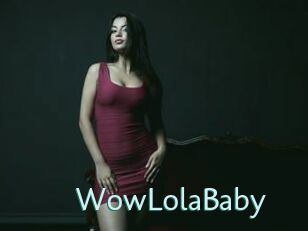 WowLolaBaby