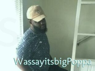 WassayitsbigPoppa