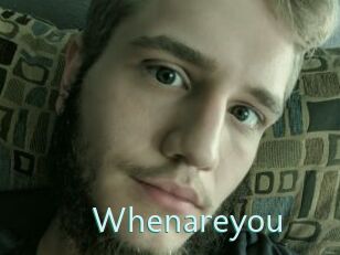 Whenareyou