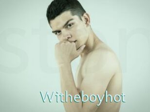 Witheboyhot