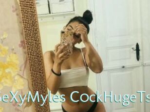 XSeXyMyles_C0ckHugeTs