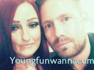 Youngfunwannacum