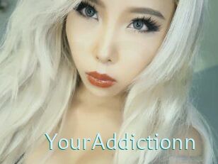 YourAddictionn