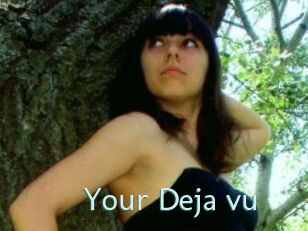 Your_Deja_vu