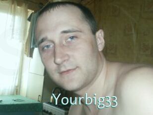 Yourbig33