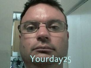 Yourday25
