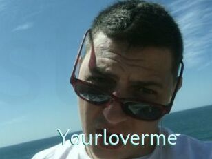 Yourloverme